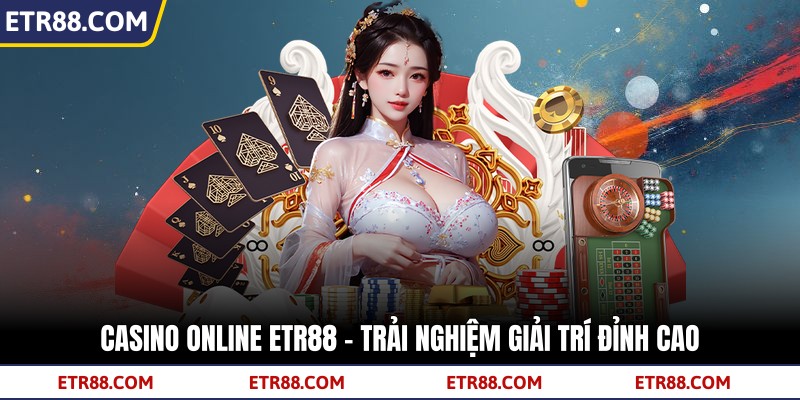 Casino Online TR88 - Trải Nghiệm Giải Trí Đỉnh Cao 4 Casino Online TR88 - Trải Nghiệm Giải Trí Đỉnh Cao