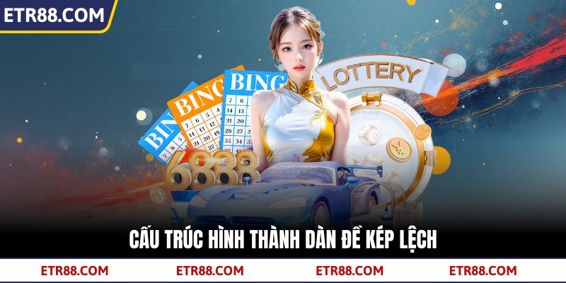 Cấu trúc hình thành dàn đề kép lệch Cấu trúc hình thành dàn đề kép lệch
