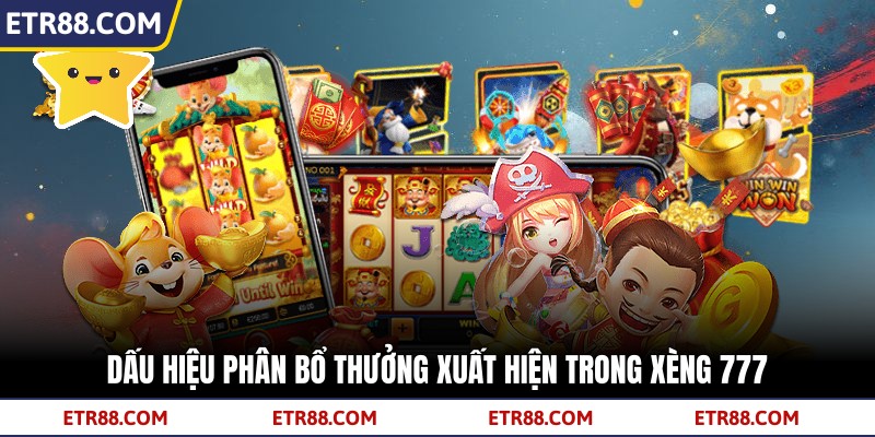 Dấu hiệu phân bổ thưởng xuất hiện trong Xèng 777