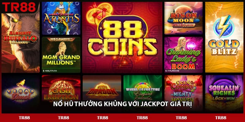 Nổ hũ thưởng khủng với Jackpot giá trị Nổ hũ thưởng khủng với Jackpot giá trị