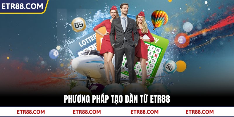 Phương pháp tạo dàn từ TR88 Phương pháp tạo dàn từ TR88