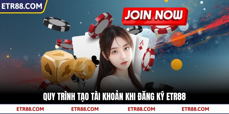 Quy trình tạo tài khoản khi đăng ký TR88 Quy trình tạo tài khoản khi đăng ký TR88