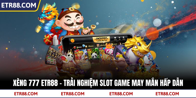 Xèng 777 TR88 - Trải Nghiệm Slot Game May Mắn Hấp Dẫn 2 Xèng 777 TR88 - Trải Nghiệm Slot Game May Mắn Hấp Dẫn