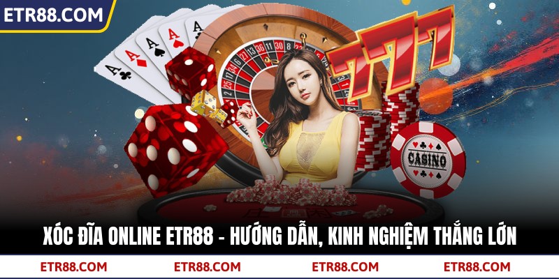 Xóc Đĩa Online TR88 – Hướng Dẫn, Kinh Nghiệm Thắng Lớn 3 Xóc Đĩa Online TR88 – Hướng Dẫn, Kinh Nghiệm Thắng Lớn